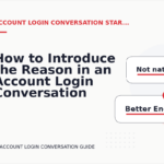 How to Introduce the Reason in an Account Login Conversation