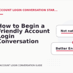 How to Begin a Friendly Account Login Conversation