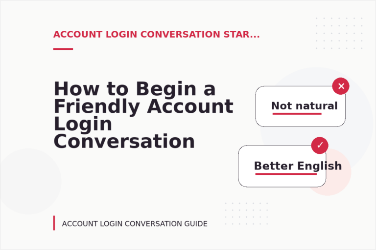 How to Begin a Friendly Account Login Conversation