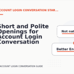Short and Polite Openings for Account Login Conversation English
