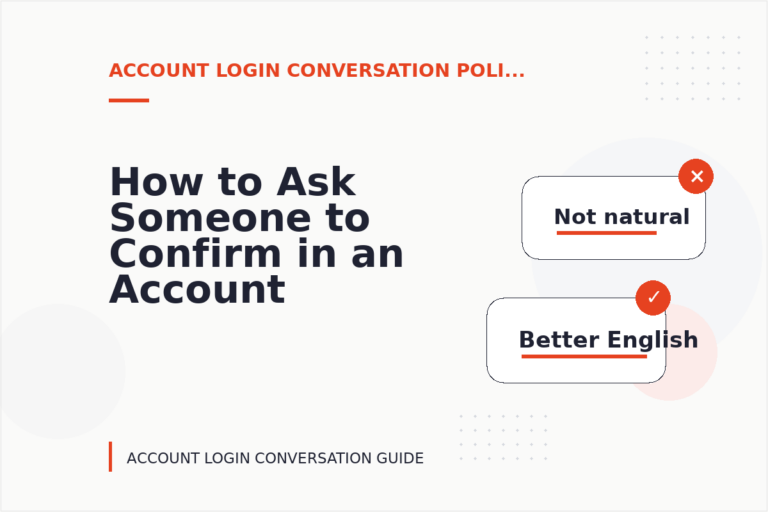 How to Ask Someone to Confirm in an Account Login Conversation