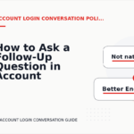 How to Ask a Follow-Up Question in Account Login Conversation English
