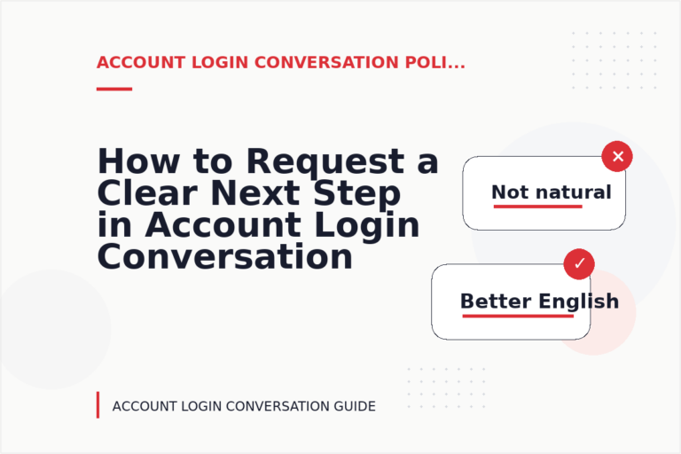 How to Request a Clear Next Step in Account Login Conversation English How to Request a Clear Next Step in Account Login Conversation English