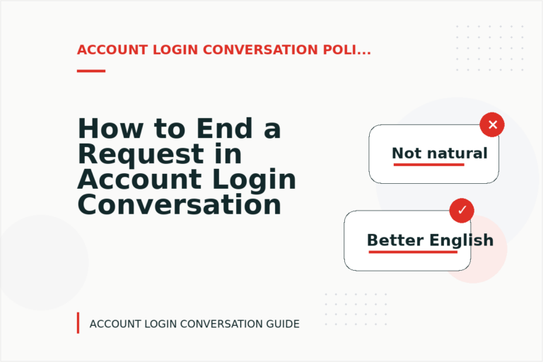 How to End a Request in Account Login Conversation English How to End a Request in Account Login Conversation English