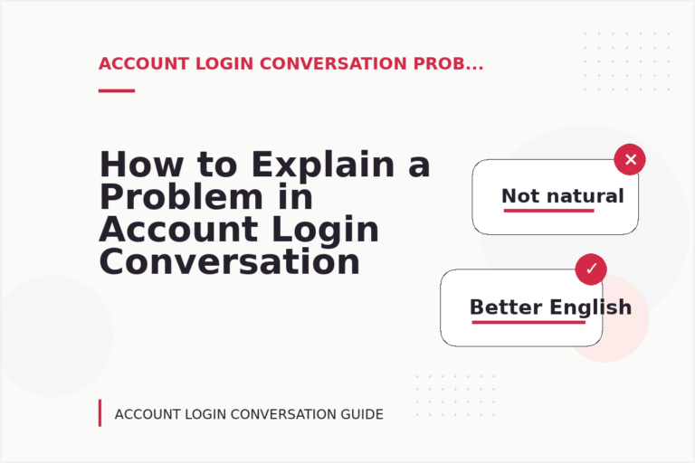 How to Explain a Problem in Account Login Conversation English