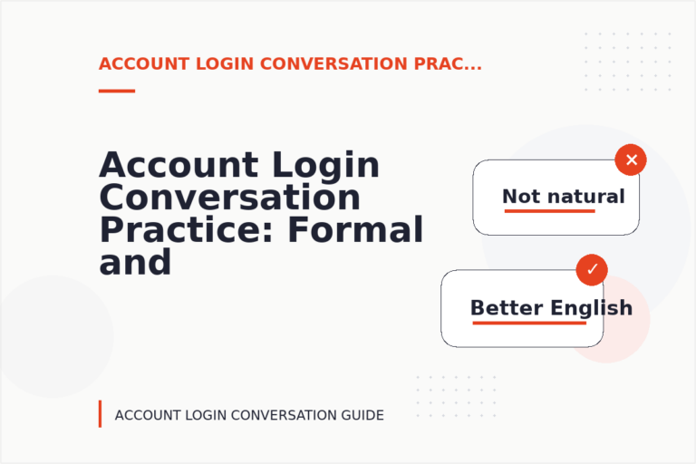 Account Login Conversation Practice: Formal and Friendly Versions